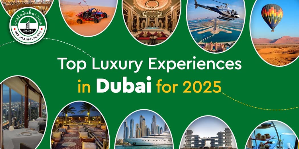 Top Luxury Experiences in Dubai for 2025